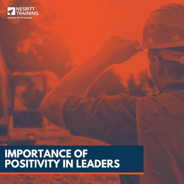 The Importance of Positivity in Leaders