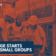 Change Starts With Small Groups
